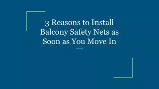 3 Reasons to Install Balcony Safety Nets as Soon as You Move In