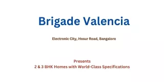 Brigade Valencia Hosur Road Bangalore -E-Brochure