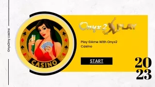 Get ready to Play Trusted Online Slot Casino Malaysia- ONYX2MY