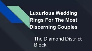 Wedding Rings For The Most Discerning Couples