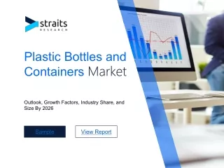 Plastic Bottles and Containers Market Demand, Top Trends to 2026