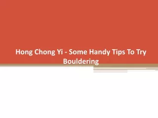hong chong yi some handy tips to try bouldering
