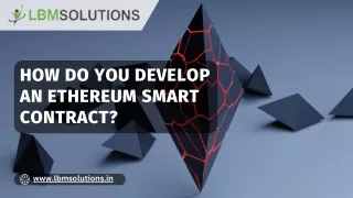 How do you develop an Ethereum smart contract