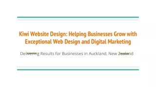 Kiwi Website Design: Helping Businesses Grow with Exceptional Digital Marketing