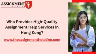 Who Provides High-Quality Assignment Help Services in Hong Kong