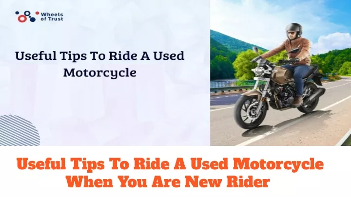 useful tips to ride a used motorcycle when