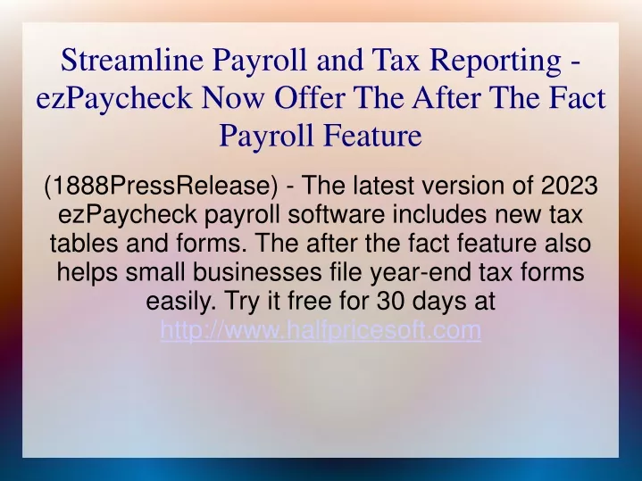 streamline payroll and tax reporting ezpaycheck now offer the after the fact payroll feature