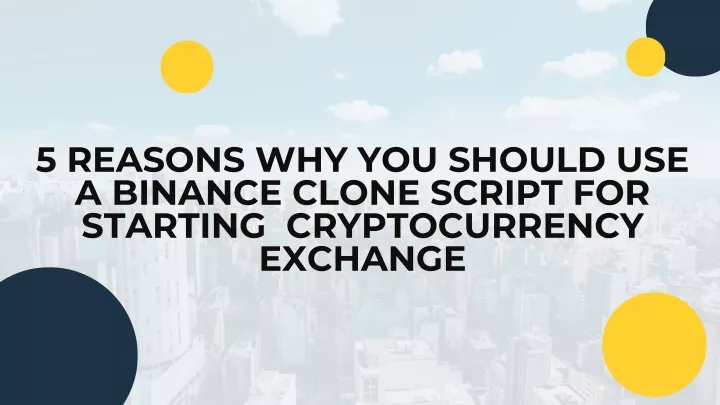 5 reasons why you should use a binance clone