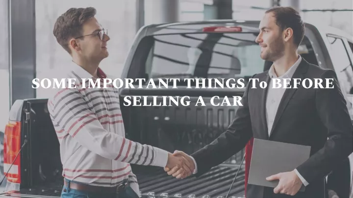 some important things to before selling a car