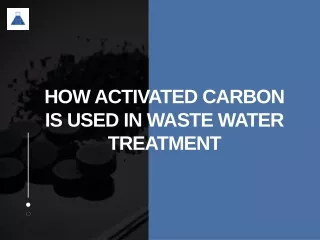 How Activated Carbon is used in Waste Water Treatment