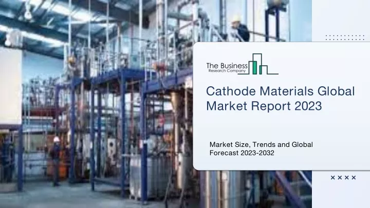 cathode materials global market report 2023