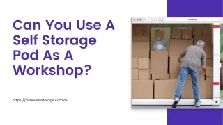 can you use a self storage pod as a workshop