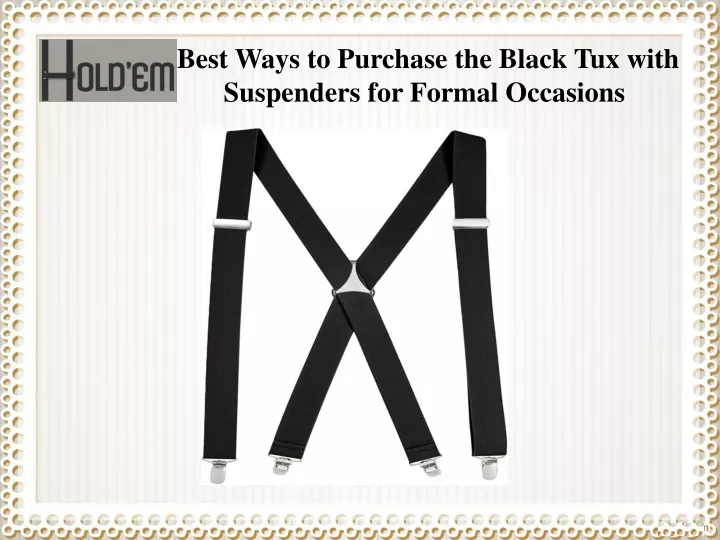 best ways to purchase the black tux with