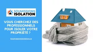 Obtenez 3 soumissions gratuites pour l’isolation de votre maison