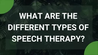 what are the different types of speech therapy