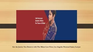 Get the Justice You Deserve with The Mines Law Firm, Los Angeles Personal Injury Lawyer