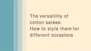 the versatility of cotton sarees how to style