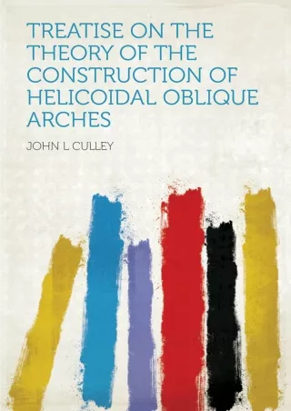free download [pdf] Treatise on the Theory of the Construction of Helicoidal Obl