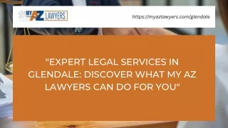 Expert Legal Services in Glendale: Discover What My AZ Lawyers Can Do for You