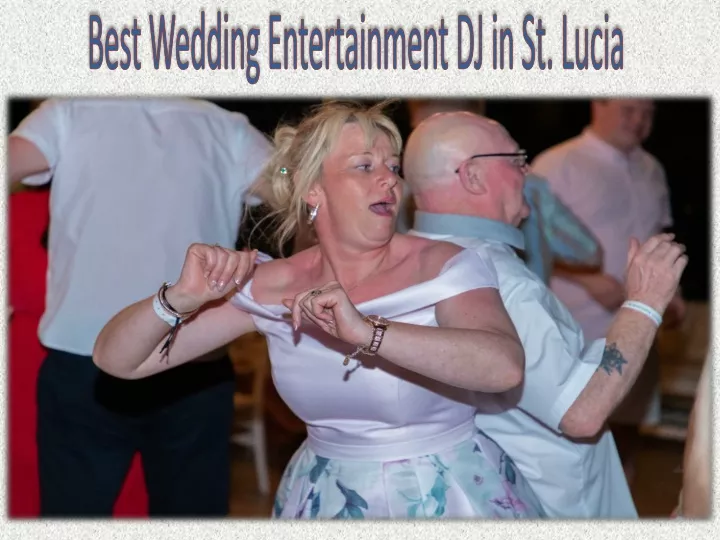 best wedding entertainment dj in st lucia