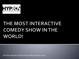 The Most Interactive Comedy Show In the World