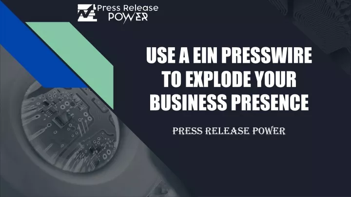 use a ein presswire to explode your business presence