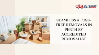 Seamless & Fuss-free Removals in Perth by Accredited Removalist