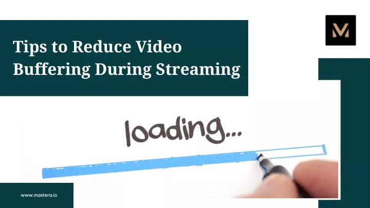 tips to reduce video buffering during streaming