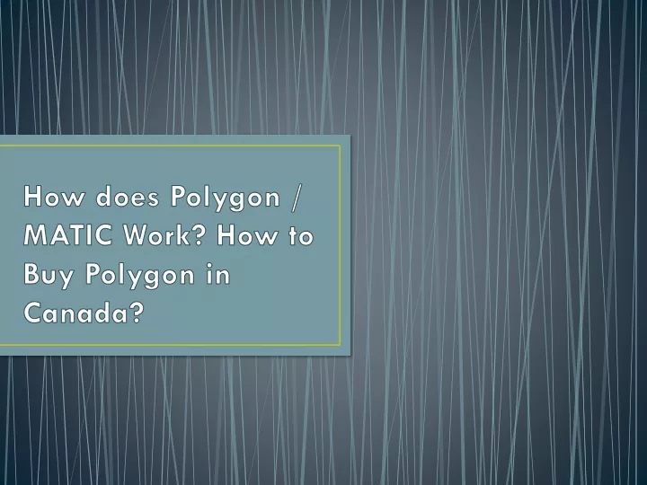 how does polygon matic work how to buy polygon in canada