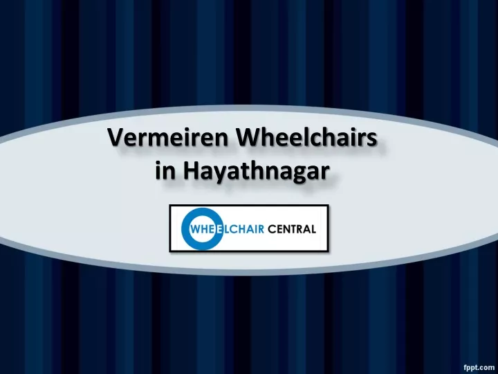 vermeiren wheelchairs in hayathnagar
