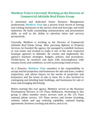 Matthew Trim is Currently Working as the Director of Commercial Adelaide Real Estate Group