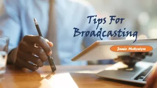 Jamie Mclyntyre: Tips for Broadcasting