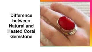 Difference between Natural and Heated Coral Gemstone