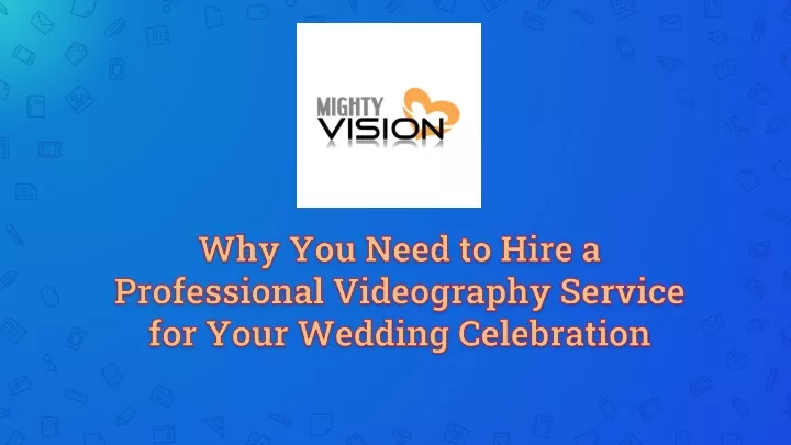 why you need to hire a professional videography service for your wedding celebration