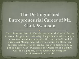 The Distinguished Entrepreneurial Career of Mr. Clark Swanson
