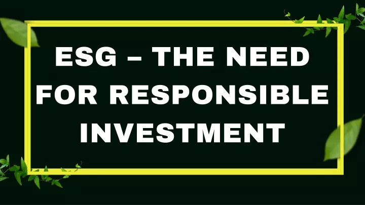 esg the need for responsible investment