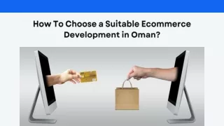 How To Choose a Suitable Ecommerce Development in Oman