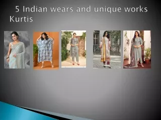 5 Indian wears and unique works Kurtis