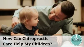 The Positive Impact of Chiropractic Care on Children's Health