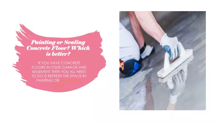 painting or sealing concrete floor which is better