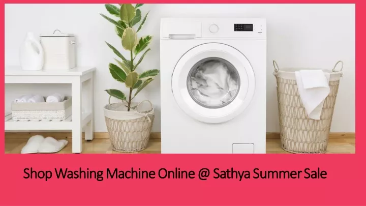 shop washing machine online @ sathya summer sale