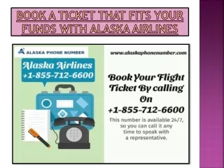 book a ticket that fits your funds with alaska airlines