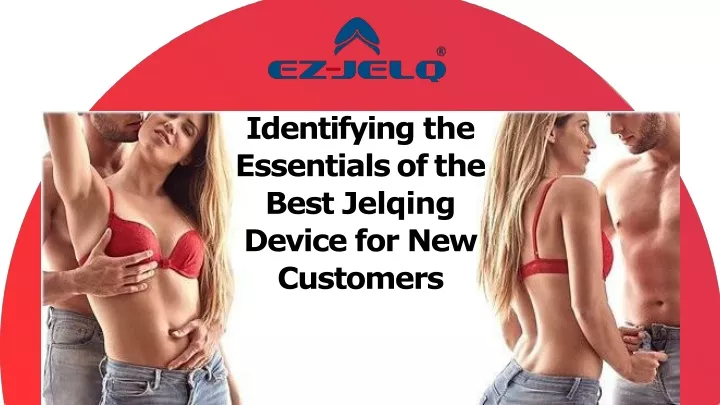 identifying the essentials of the best jelqing