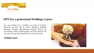 OPT For a professional Weddings Cyprus