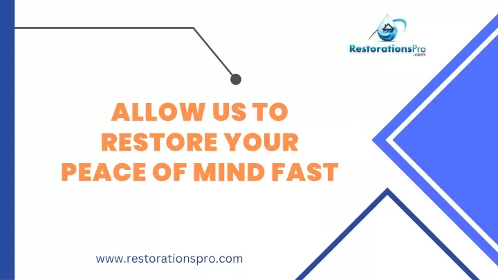 allow us to restore your peace of mind fast