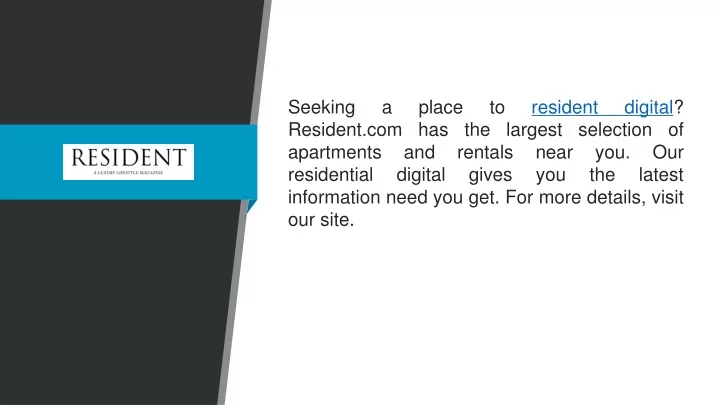 seeking a place to resident digital resident