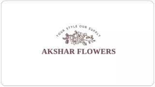 Akshar Flowers March 2023