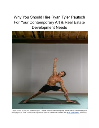 Why You Should Hire Ryan Tyler Pautsch For Your Contemporary Art & Real Estate Development Needs
