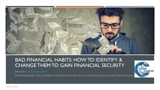 Bad Financial Habits - How to Identify & Change them to Gain Financial Security