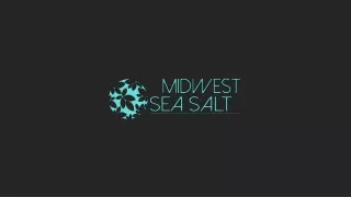 Bulk & Wholesale The Midwest Sea Salt Company